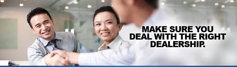Make sure you deal with the right dealership
